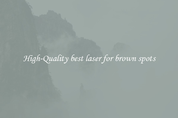 High-Quality best laser for brown spots