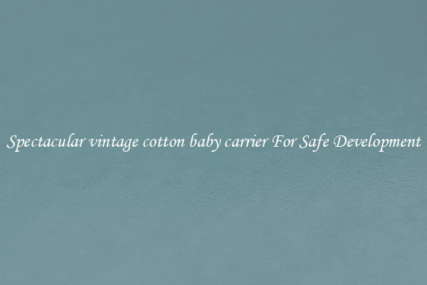 Spectacular vintage cotton baby carrier For Safe Development