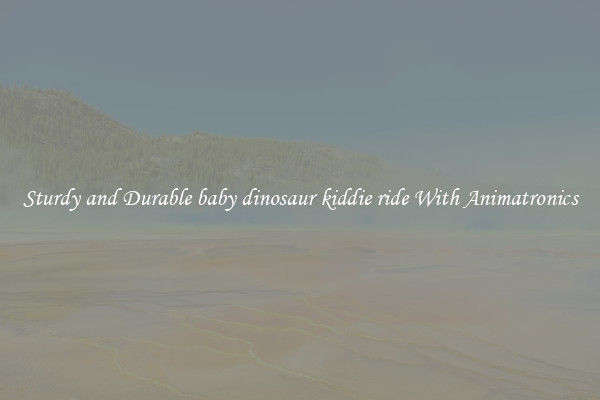 Sturdy and Durable baby dinosaur kiddie ride With Animatronics