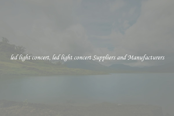 led light concert, led light concert Suppliers and Manufacturers