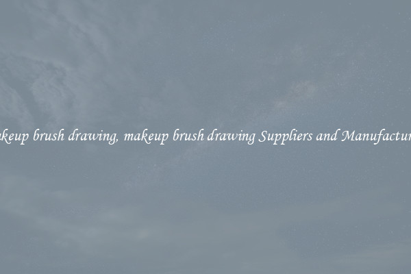 makeup brush drawing, makeup brush drawing Suppliers and Manufacturers
