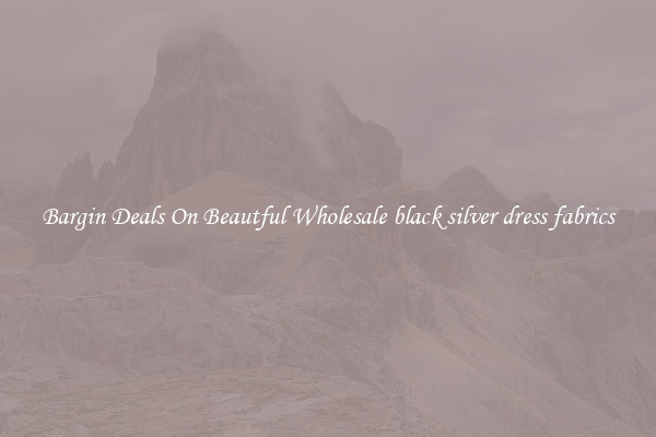 Bargin Deals On Beautful Wholesale black silver dress fabrics