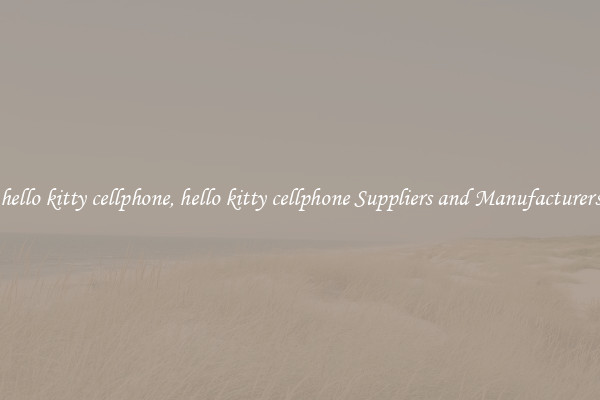 hello kitty cellphone, hello kitty cellphone Suppliers and Manufacturers
