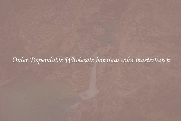Order Dependable Wholesale hot new color masterbatch