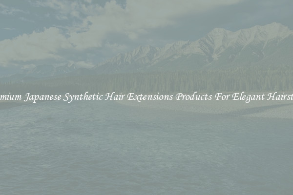 Premium Japanese Synthetic Hair Extensions Products For Elegant Hairstyles