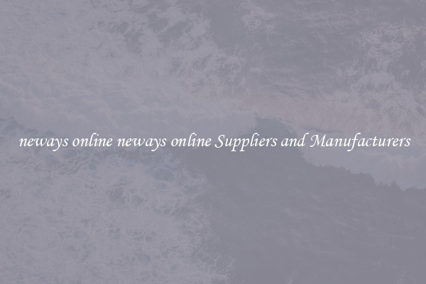 neways online neways online Suppliers and Manufacturers