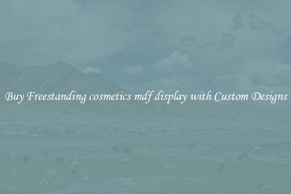 Buy Freestanding cosmetics mdf display with Custom Designs