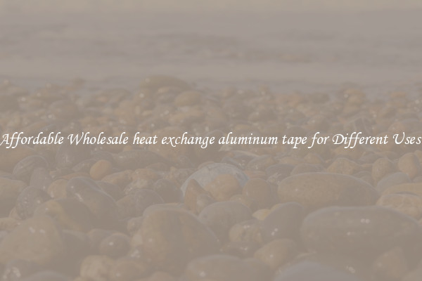 Affordable Wholesale heat exchange aluminum tape for Different Uses 